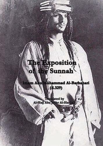 Exposition of the Sunnah: by Imam Abu Muhammad Al-Barbahari