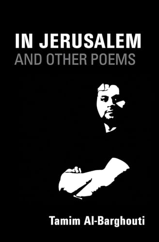 In Jerusalem and Other Poems: 1997-2017