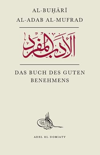 Al-Adab Al-Mufrad: Das Buch des guten Benehmens