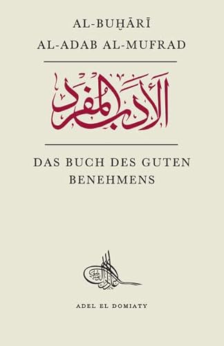 Al-Adab Al-Mufrad: Das Buch des guten Benehmens