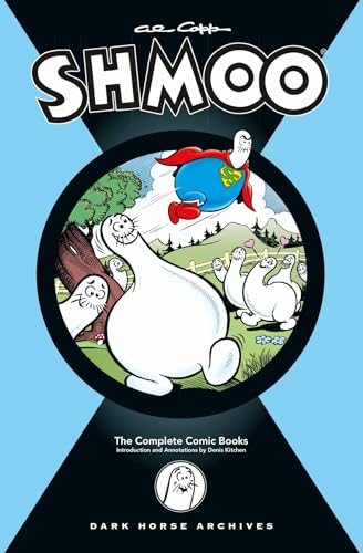 Al Capp's Complete Shmoo Volume 1: The Comic Books