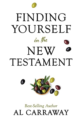 Finding Yourself in the New Testament (Spiritually Uplifting Books by Al Carraway) von Cedar Fort, Incorporated/C F I Distribution