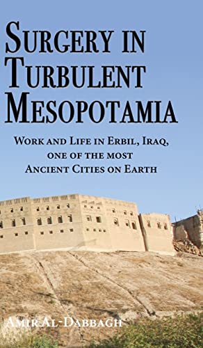 Surgery in Turbulent Mesopotamia: Work and Life in Erbil, Iraq, one of the most Ancient Cities on Earth