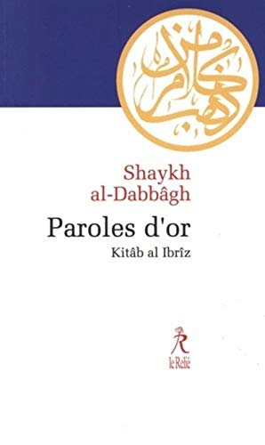 Paroles d'or: Kitâb al-Ibrîz