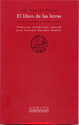 El libro de las letras (Kitab al-huruf): El origen de las palabras, la filosofía y la religión (Pliegos de Oriente)