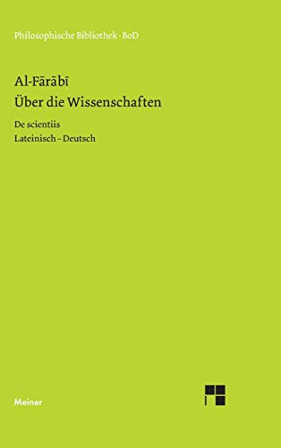 Über die Wissenschaften: Zweisprachige Ausgabe: Nach der lateinischen Übersetzung Gerhards von Cremona. Lateinisch-deutsch (Philosophische Bibliothek) von Meiner Felix Verlag GmbH