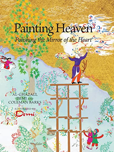 Painting Heaven: Polishing the Mirror of the Heart (Ghazali Children) von Fons Vitae