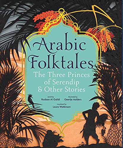 Arabic Folktales: The Three Princes of Serendip and Other Stories von WALKER BOOKS