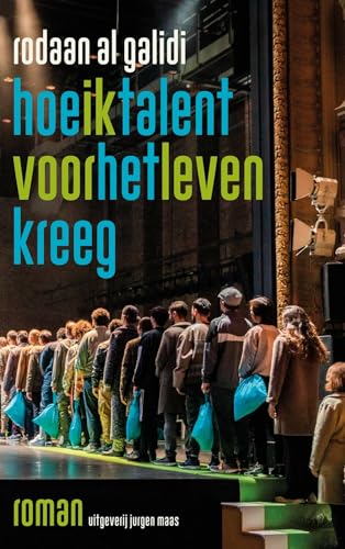 Hoe ik talent voor het leven kreeg: roman von Uitgeverij Jurgen Maas