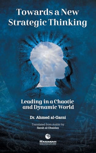Towards a New Strategic Thinking Leading in a Chaotic and Dynamic World Towards a New Strategic Thinking Leading in a Chaotic and Dynamic World von Partridge Publishing Singapore