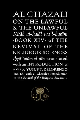Al-Ghazali on the Lawful and the Unlawful: Book XIV of the Revival of the Religious Sciences