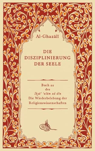 Die Disziplinierung der Seele: Kitāb riyāḍat an-nafs