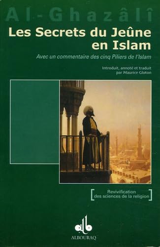 Les secrets du jeune en islam: Avec un commentaire des cinq piliers de l'Islam