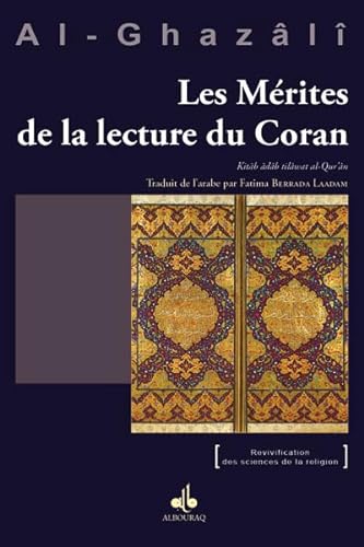 Mérites de la lecture du Coran (Les) - Kitâb âdâb tilâwat al-Qur'ân von ALBOURAQ