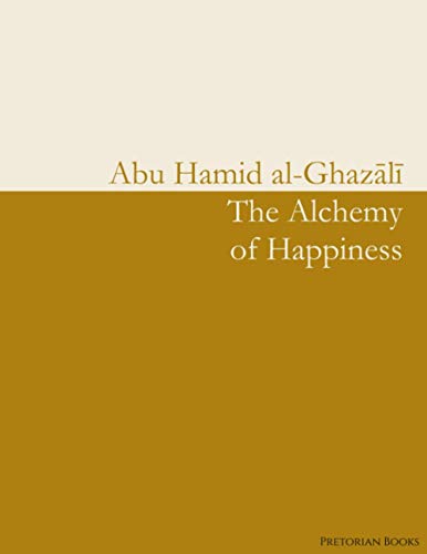 The Alchemy of Happiness von Pretorian Books