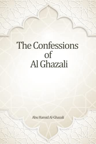 The Confessions of Al Ghazali von Independently published