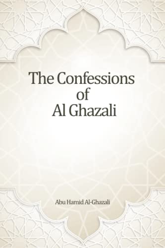 The Confessions of Al Ghazali