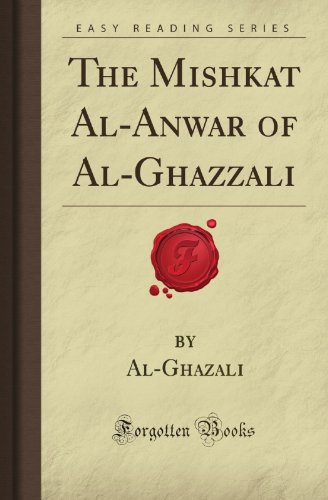The Mishkat Al-Anwar of Al-Ghazzali (Forgotten Books) von Forgotten Books