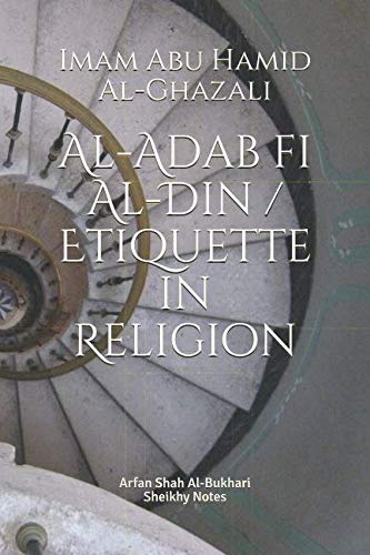 Al-Adab fi Al-Din / Etiquette in Religion (Sheikhy Notes, Band 3) von Independently published