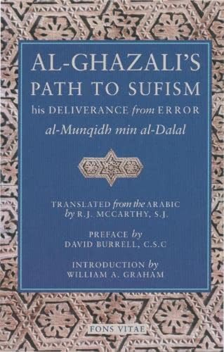 Al-Ghazali's Path to Sufism: His Deliverance from Error