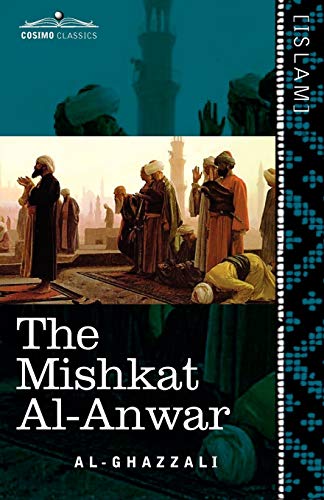 The Mishkat Al-Anwar: The Niche for Lights The Mishkat Al-Anwar: The Niche for Lights von Cosimo Classics