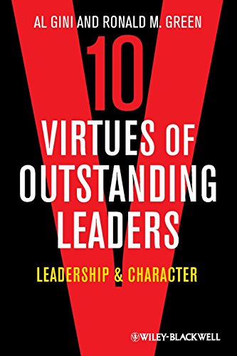 10 Virtues of Outstanding Leaders: Leadership and Character (Foundations of Business Ethics) von Wiley-Blackwell