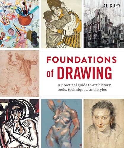 Foundations of Drawing: A Practical Guide to Art History, Tools, Techniques, and Styles Foundations of Drawing: A Practical Guide to Art History, Tools, Techniques, and Styles von Watson-Guptill