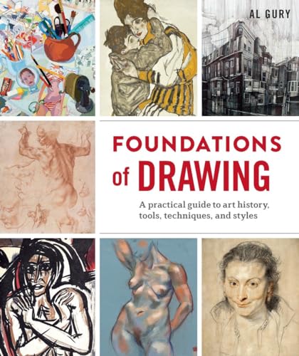 Foundations of Drawing: A Practical Guide to Art History, Tools, Techniques, and Styles von Watson-Guptill