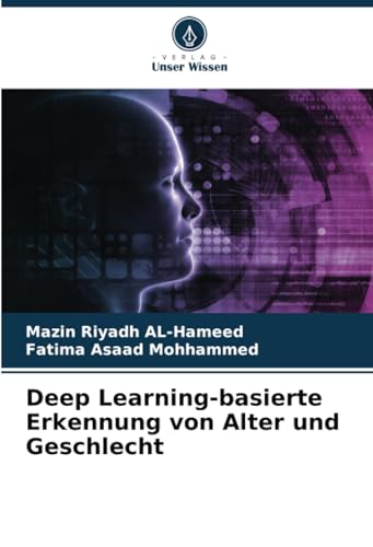 Deep Learning-basierte Erkennung von Alter und Geschlecht von Verlag Unser Wissen