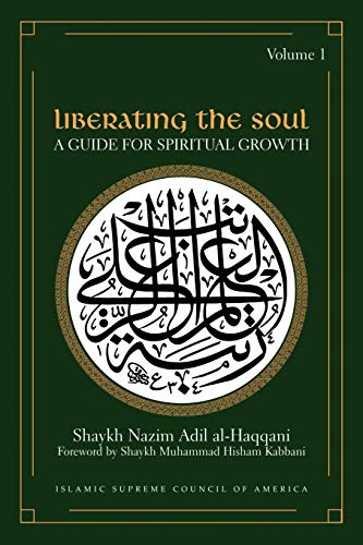 Liberating the Soul: A Guide for Spiritual Growth, Volume One (Sufi Wisdom)