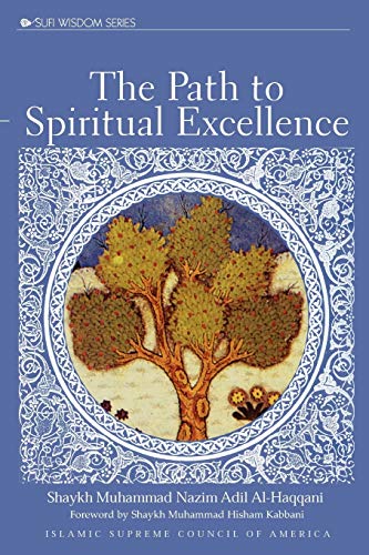 The Path to Spiritual Excellence von Islamic Supreme Council of America