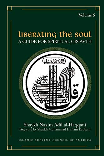 Liberating the Soul: A Guide for Spiritual Growth (Sufi Wisdom)