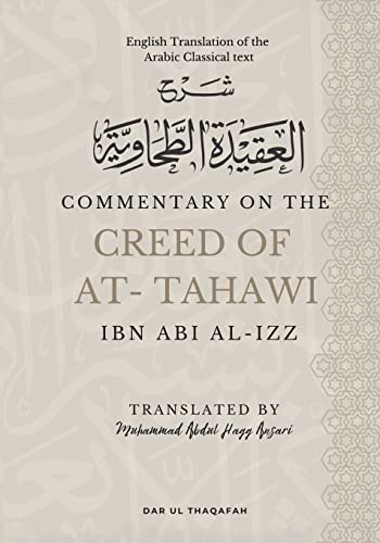 Commentary on the Creed of At-Tahawi: English Translation of the Arabic Classical Text ¿¿¿ ¿¿¿¿¿¿¿ ¿¿¿¿¿¿¿¿ (Sharh Alaqeeda Attahawiyah) von Dar Ul Thaqafah
