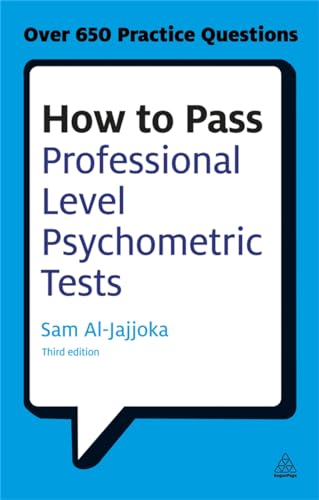 How to Pass Professional Level Psychometric Tests: Challenging Practice Questions for Graduate and Professional Recruitment (Testing) von Kogan Page