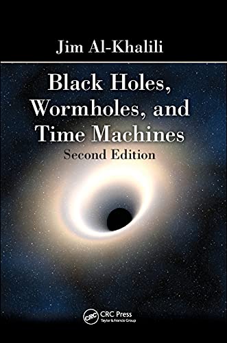 Black Holes, Wormholes and Time Machines, Second Edition (Discovering Physics) von CRC Press