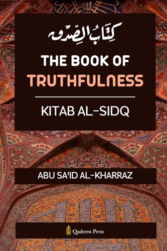 The book of Truthfulness - Kitab Al Sidq: ¿¿¿¿ ¿¿¿¿¿: ¿¿¿¿ ¿¿¿¿¿ von Qadeem Press
