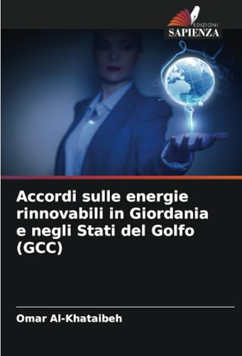 Accordi sulle energie rinnovabili in Giordania e negli Stati del Golfo (GCC) von Edizioni Sapienza