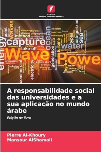 A responsabilidade social das universidades e a sua aplicação no mundo árabe: Edição de livro von Edições Nosso Conhecimento