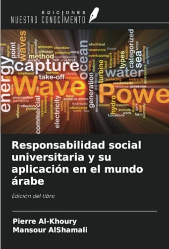 Responsabilidad social universitaria y su aplicación en el mundo árabe: Edición del libro von Ediciones Nuestro Conocimiento