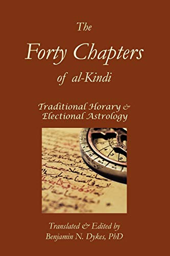 The Forty Chapters of Al-Kindi (Essential Medieval Astrology: Horary)