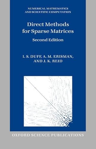 Duff, I: Direct Methods for Sparse Matrices (Numerical Mathematics and Scientific Computation) von Oxford University Press