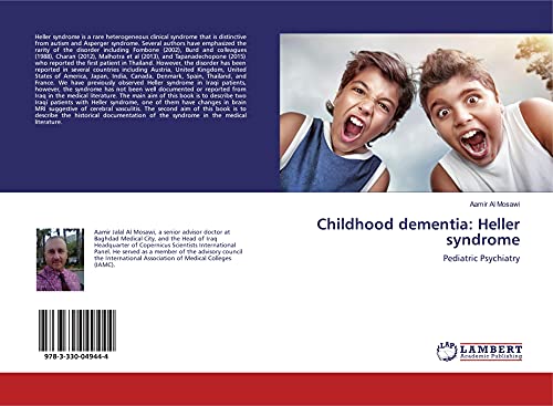 Childhood dementia: Heller syndrome: Pediatric Psychiatry von LAP LAMBERT Academic Publishing