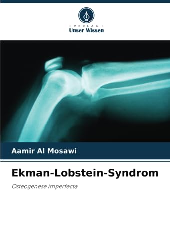 Ekman-Lobstein-Syndrom: Osteogenese imperfecta