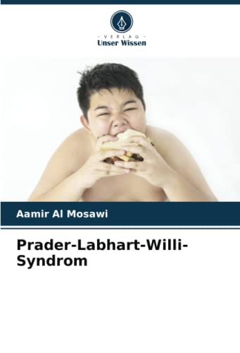 Prader-Labhart-Willi-Syndrom von Verlag Unser Wissen
