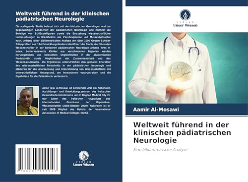 Weltweit führend in der klinischen pädiatrischen Neurologie: Eine bibliometrische Analyse Weltweit führend in der klinischen pädiatrischen Neurologie: Eine bibliometrische Analyse von Verlag Unser Wissen