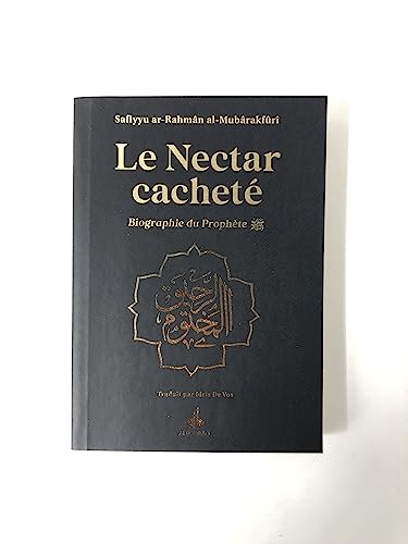Nectar Cacheté (Le) - NOIR - Ar-Rahîq al-Makhtoum, Biographie du Prophète - Muhammad (bsl)