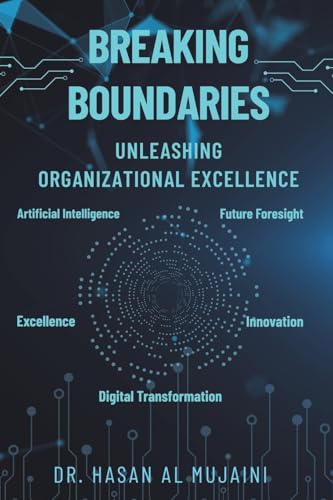 Breaking Boundaries: Unleashing Organizational Excellence Breaking Boundaries: Unleashing Organizational Excellence von Austin Macauley Publishers FZE