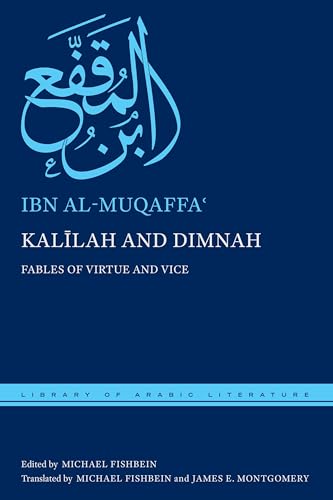 Kalilah and Dimnah: Fables of Virtue and Vice (Library of Arabic Literature, 76) von NYU Press