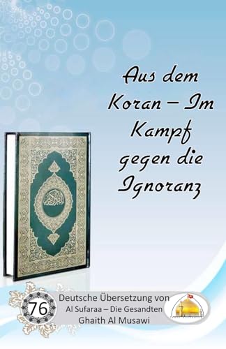 Aus dem Koran - Im Kampf gegen die Ignoranz Aus dem Koran - Im Kampf gegen die Ignoranz