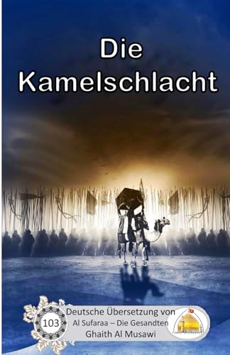 Die Kamelschlacht Die Kamelschlacht von Independently published
